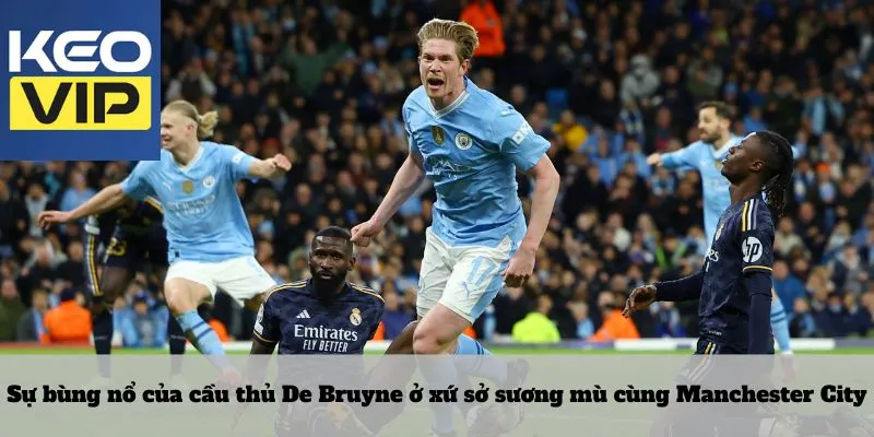 Cầu thủ De Bruyne 3 Sự bùng nổ của cầu thủ De Bruyne ở xứ sở sương mù cùng Manchester City